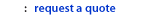 Request a Quote