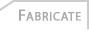 Fabricate